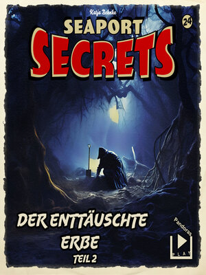 cover image of Seaport Secrets 24--Der enttäuschte Erbe Teil 2